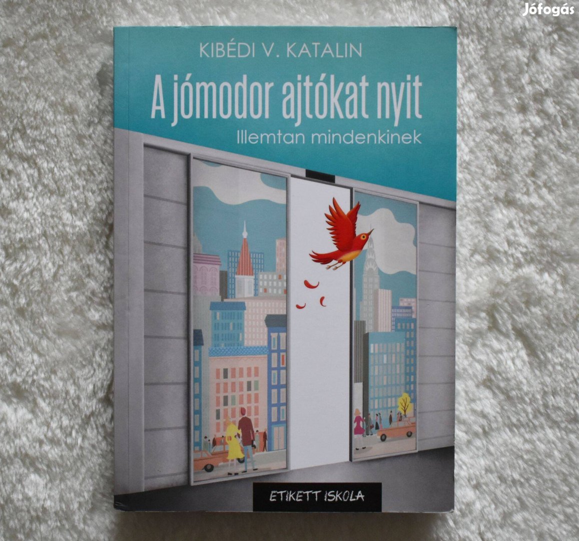 Kibédi Varga Katalin: A jómodor ajtókat nyit