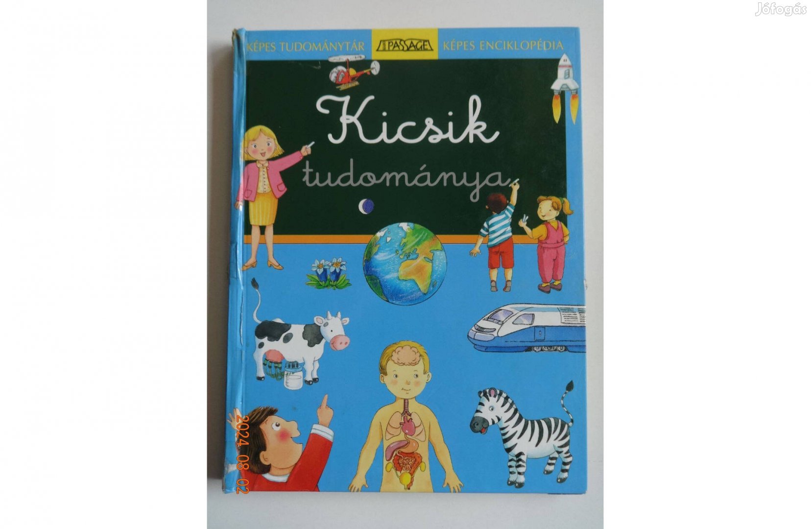 Kicsik Tudománya - Képes Tudománytár - ismerettermesztő könyv gyerekek