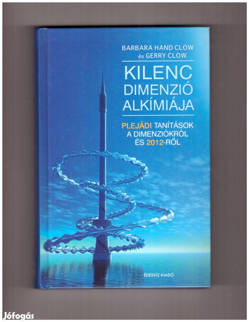 Kilenc dimenzió alkímiája - plejádi tanítások könyv