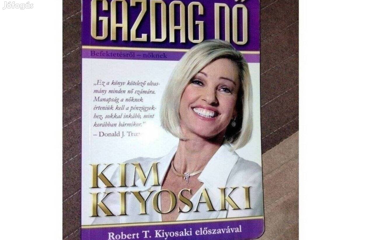 Kim Kiyosaki : Gazdag nő Befektetésről nőknek