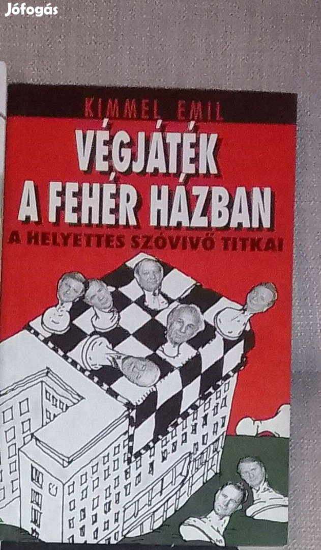 Kimmel Ervin - Végjáték a fehér házban könyv