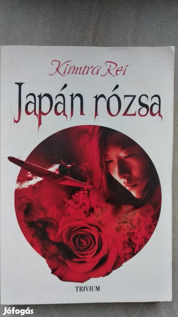 Kimura Rei Japán rózsa (Az egyetlen női kamikaze pilóta)
