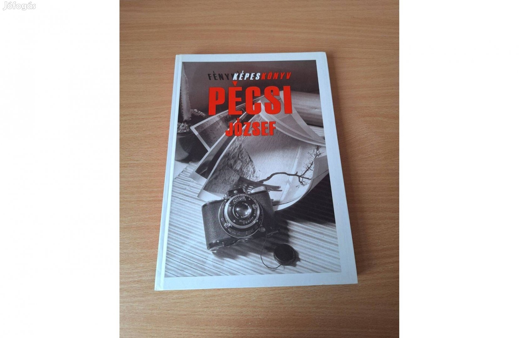 Kincses Károly: Pécsi József - Fényképeskönyv