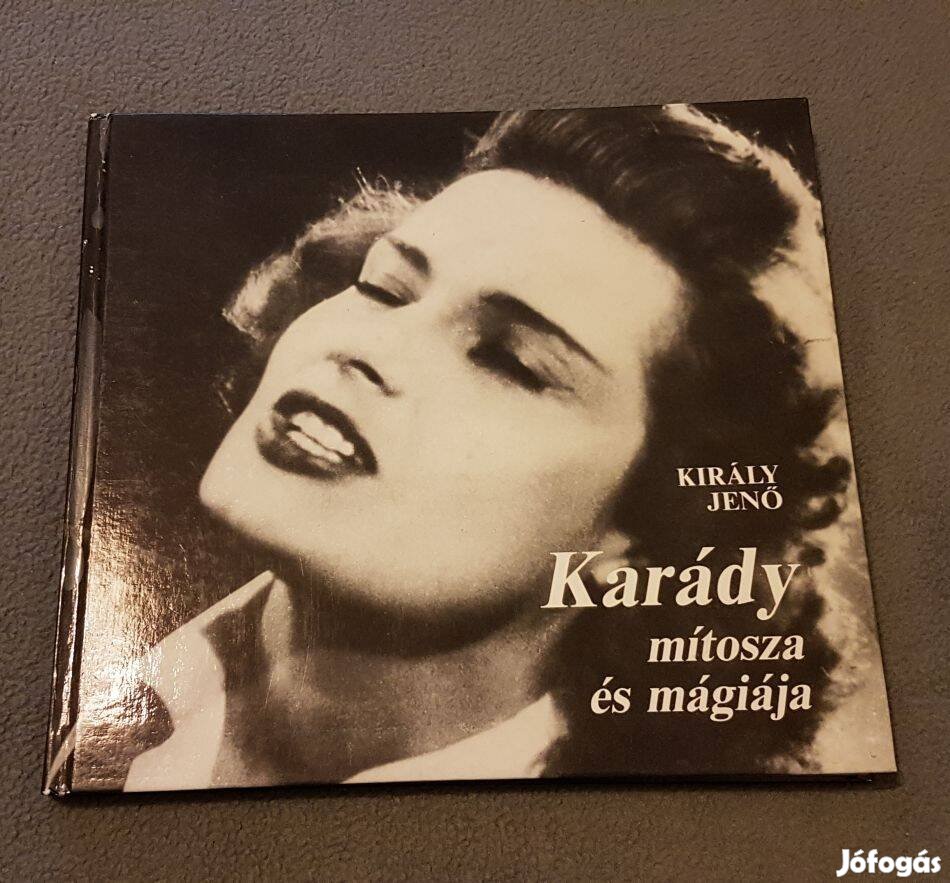 Király Jenő - Karády mítosza és mágiája könyv