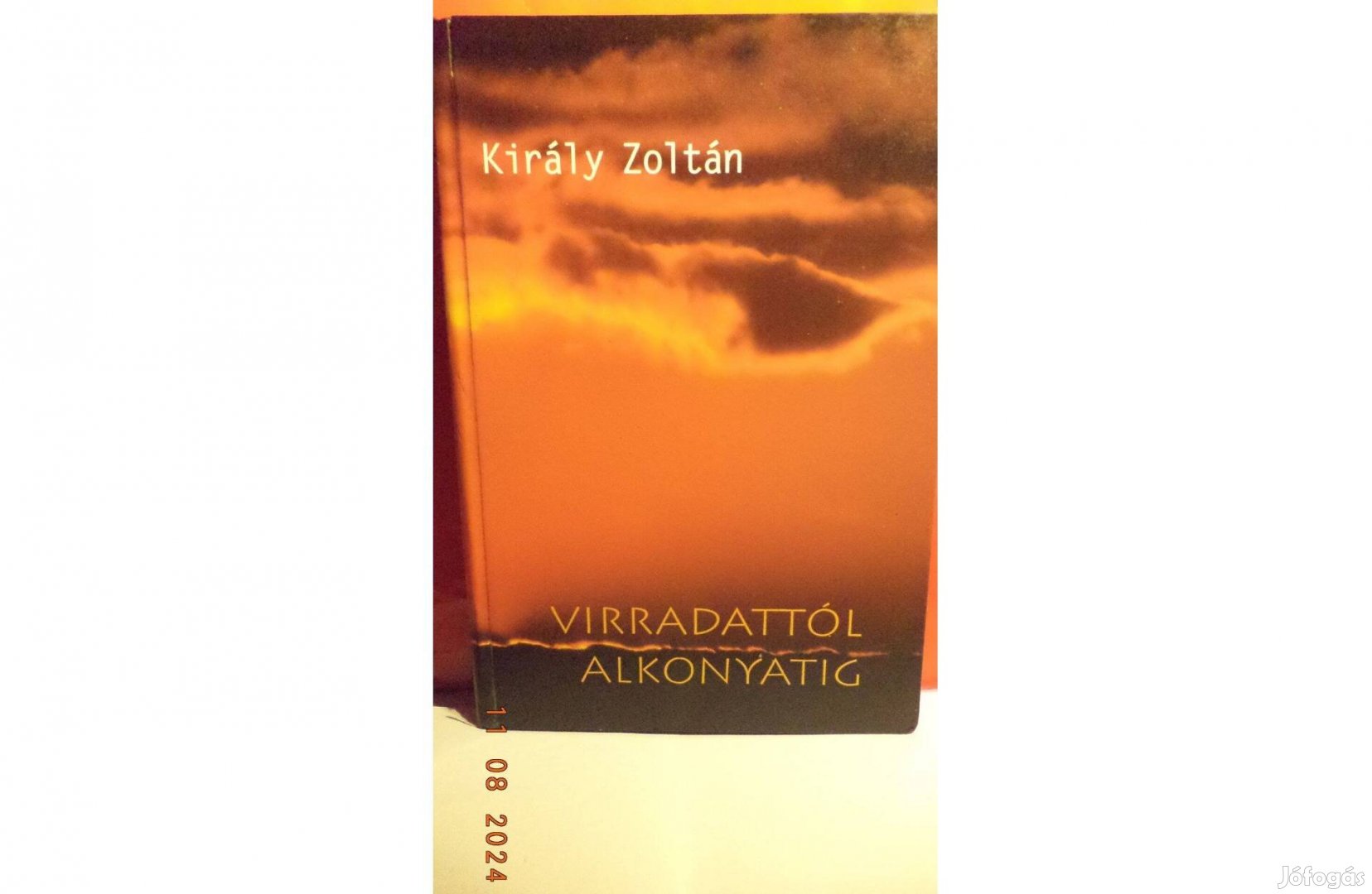 Király Zoltán: Virradattól alkonyatig