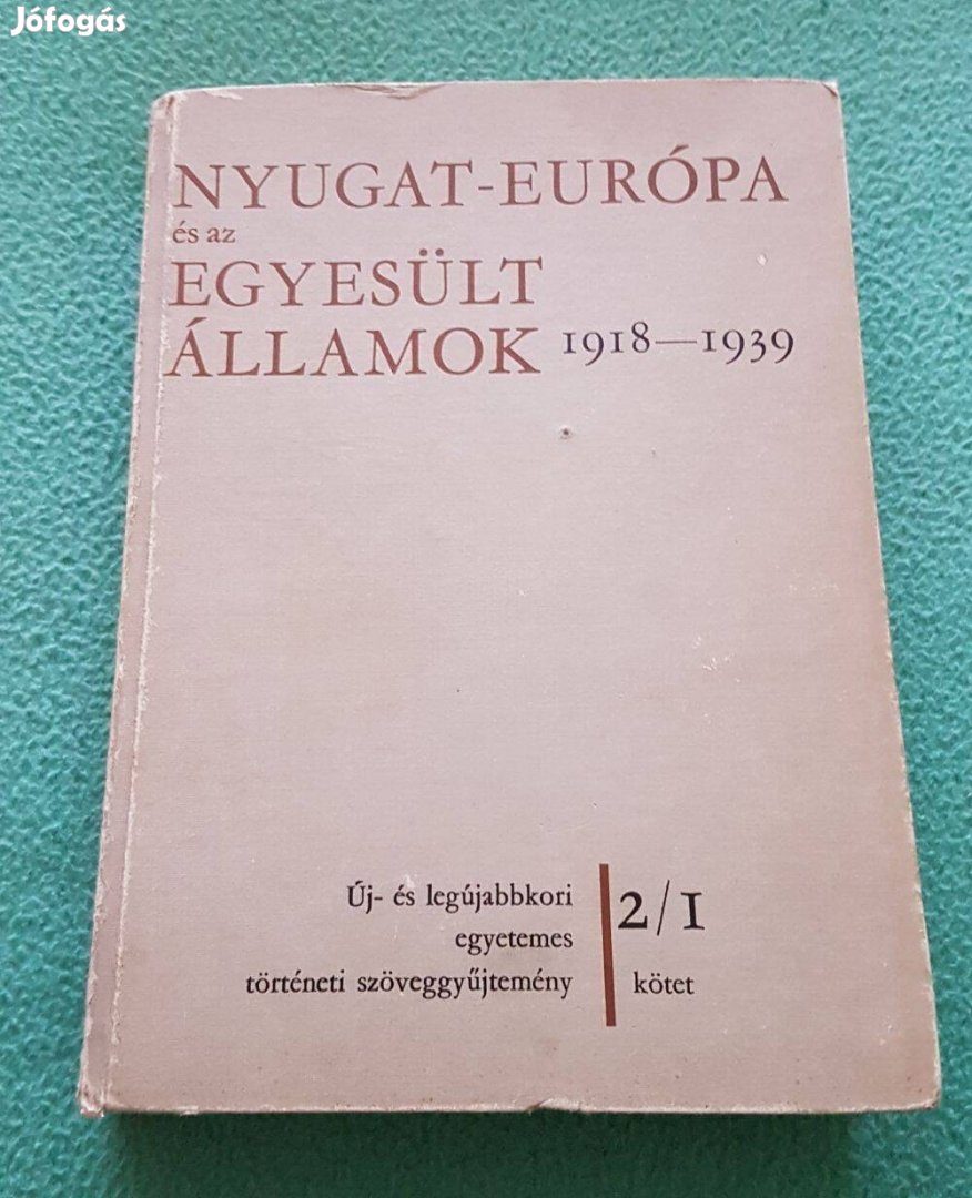 Kis Aladár - Nyugat-Európa és az Egyesült Államok 1918-1939 2/1 könyv