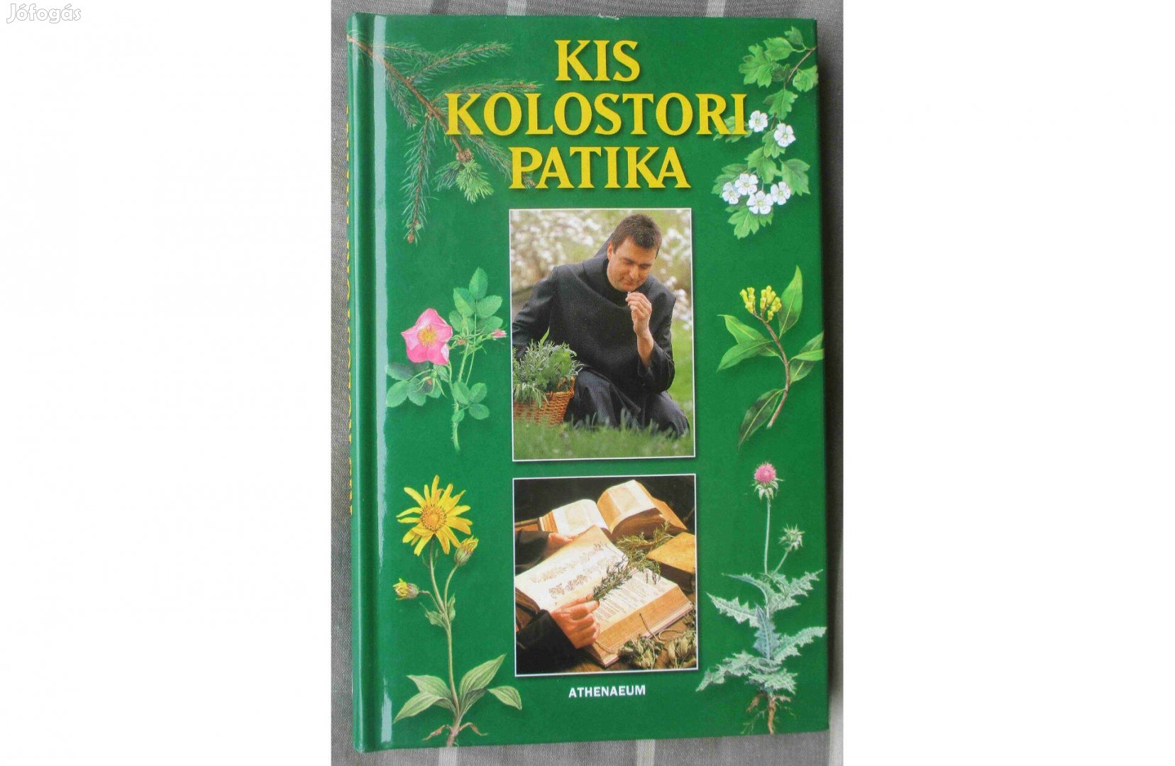 Kis kolostori patika - A legfontosabb gyógynövények és Kilián atya bev