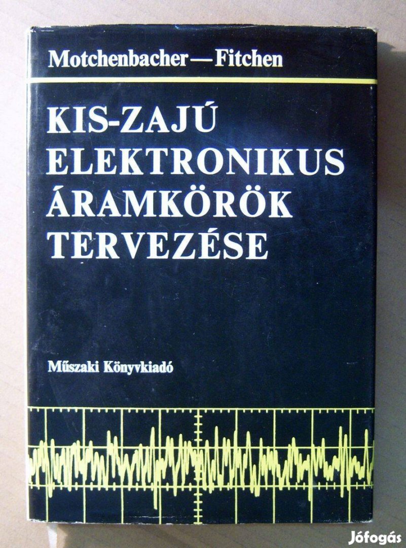 Kis-zajú Elektronikus Áramkörök Tervezése (1977) 11kép+tartalom