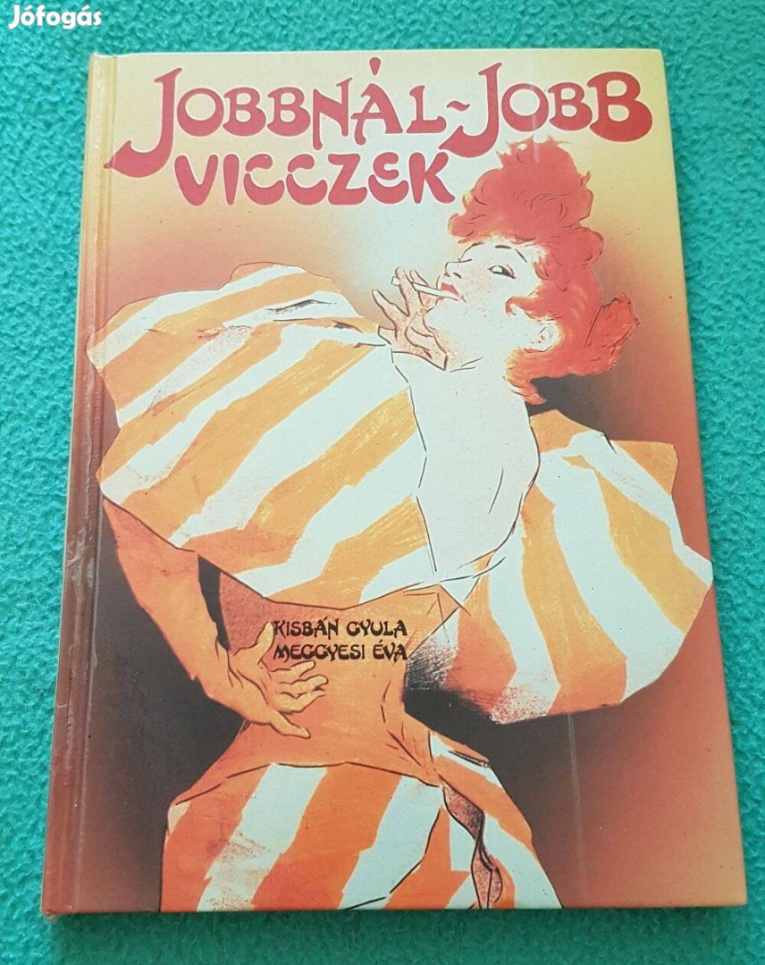 Kisbán Gyula - Meggyesi Éva: Jobbnál-jobb vicczek könyv