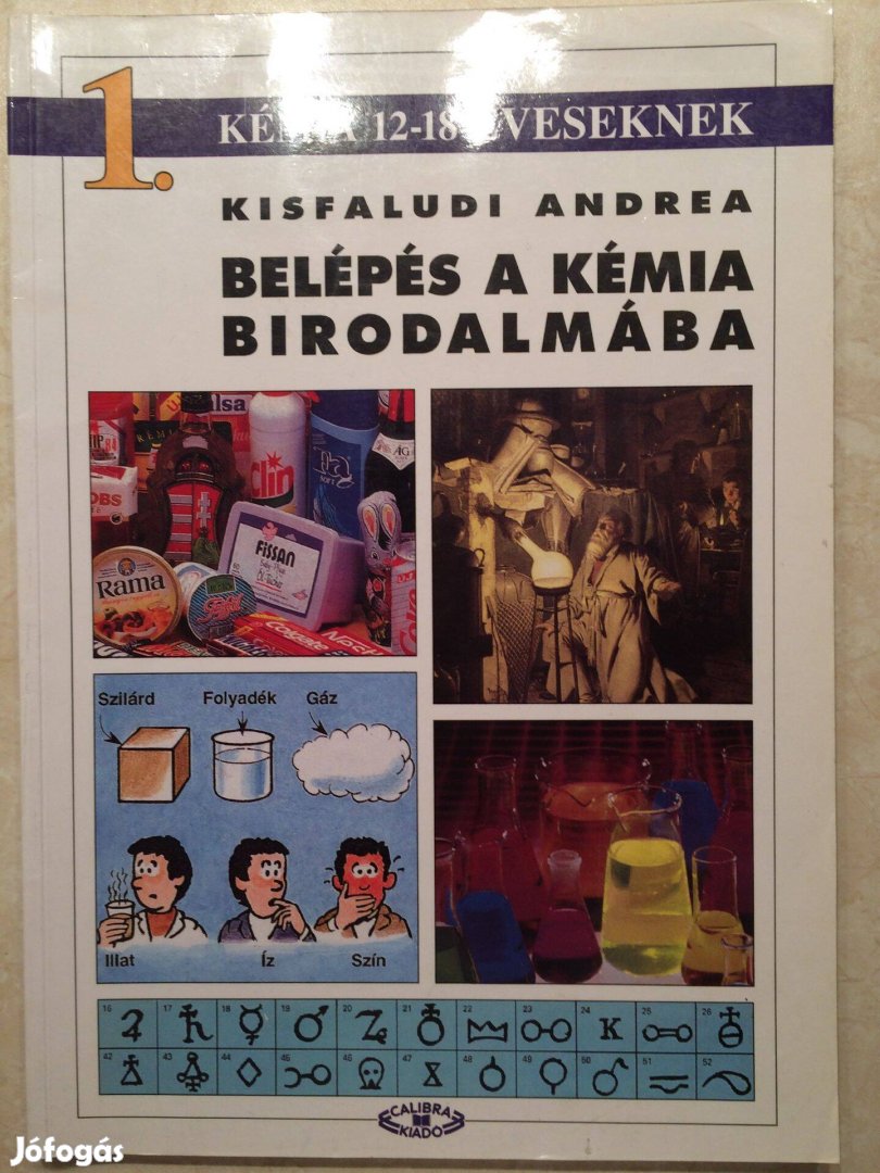 Kisfaludi Andrea Kémia 1 - Belépés a kémia birodalmába