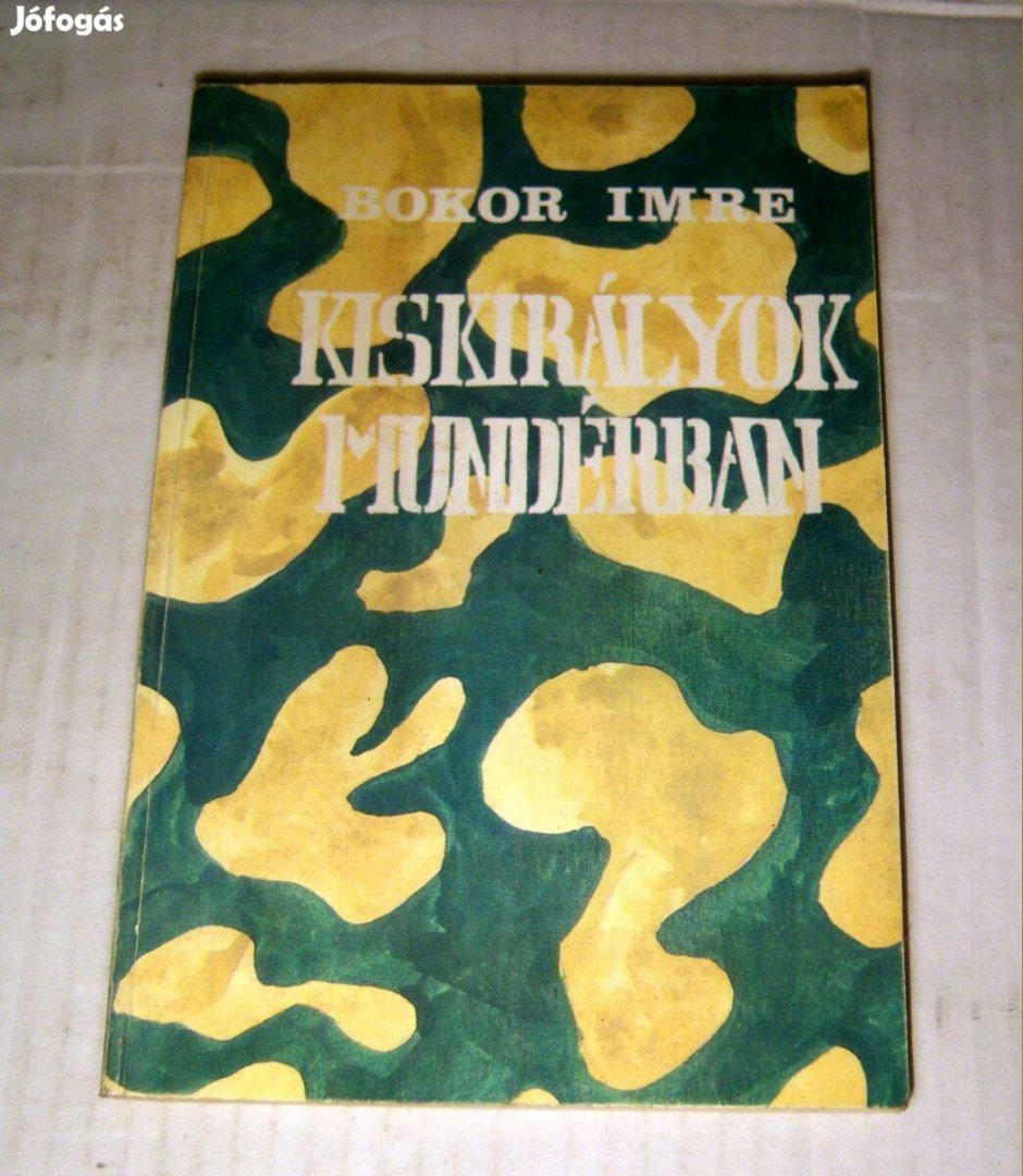 Kiskirályok Mundérban (Bokor Imre) 1989 (5kép+tartalom)