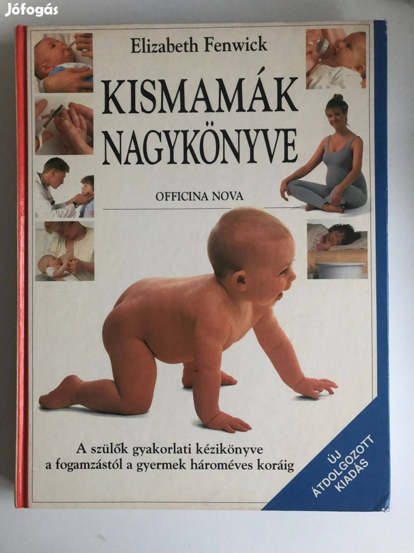 Kismamák nagykönyve - a terhességtől 3 éves korig