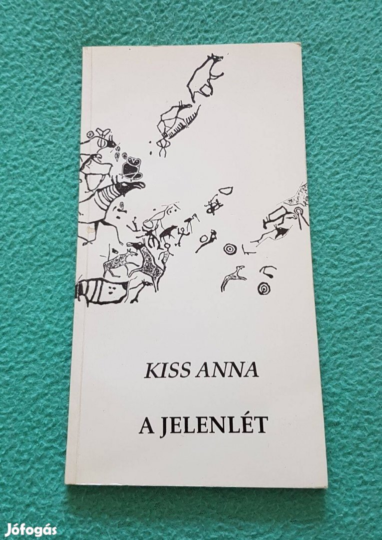 Kiss Anna - A jelenlét könyv