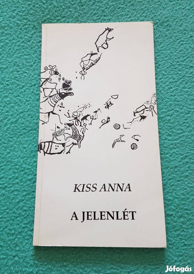 Kiss Anna - A jelenlét könyv