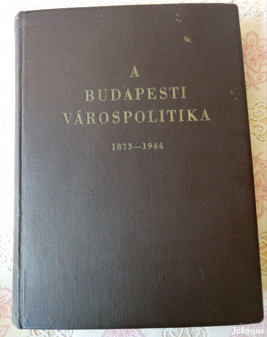 Kiss György: A budapesti várospolitika 1873-1944