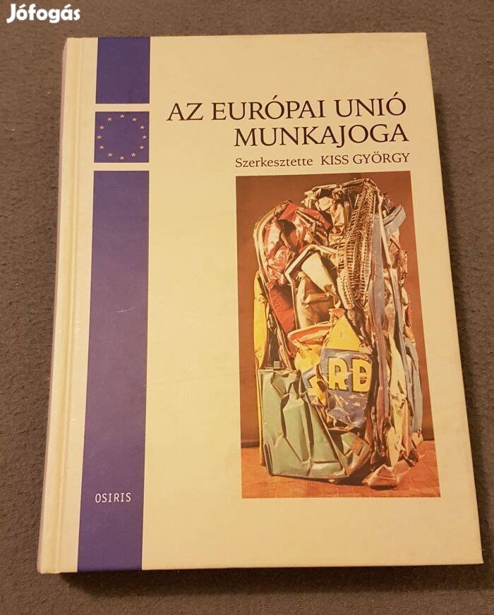 Kiss György: Az Európai Unió munkajoga könyv (Osiris)