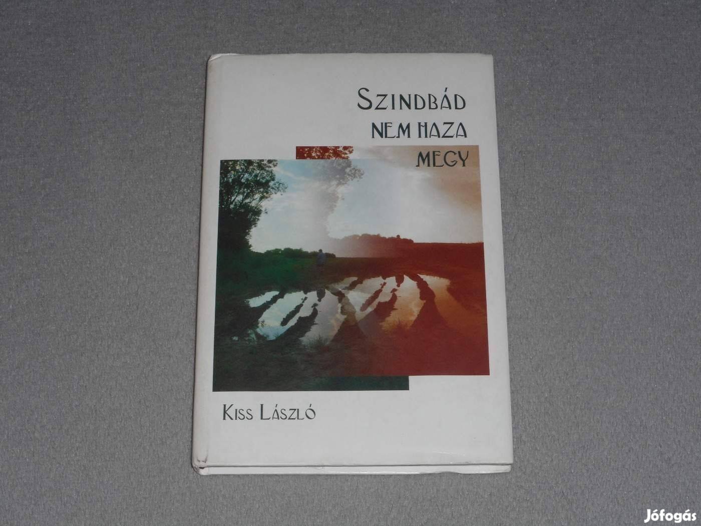 Kiss László - Szindbád nem haza megy - Dedikált!