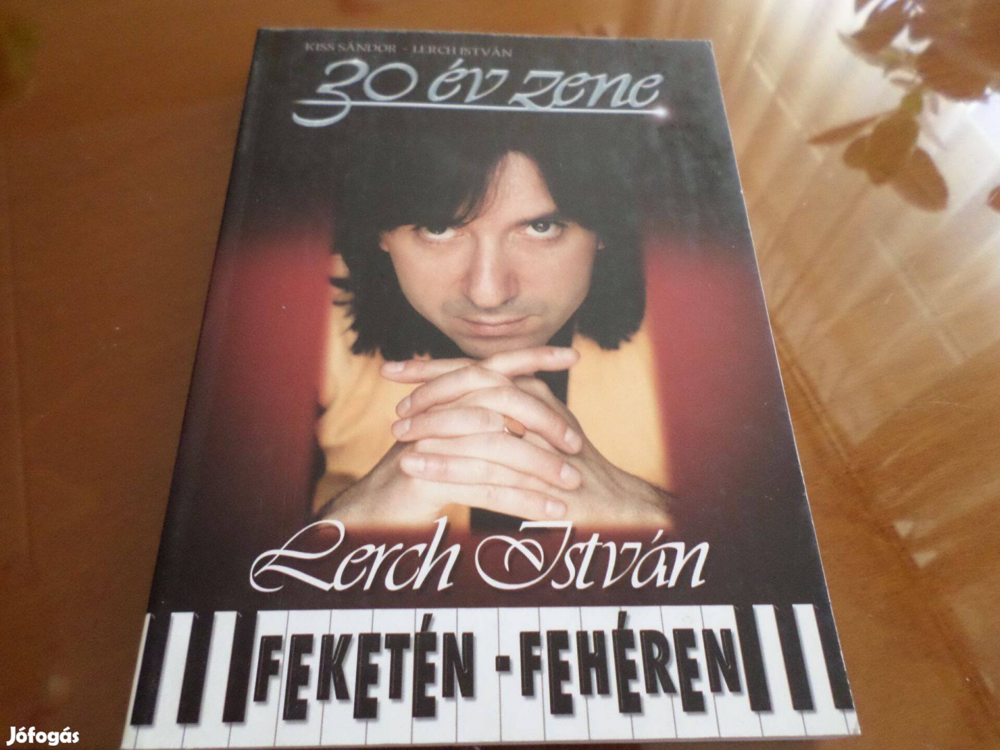 Kiss Sándor - Lerch István 30 év zene, 2001 Szakkönyv kézikönyv