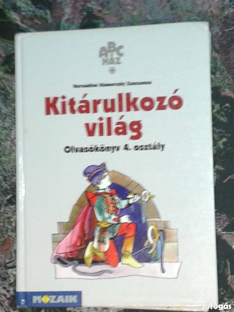 Kitárulkozó világ - Olvasókönyv 4. osztály (Mozaik) MS-1400K