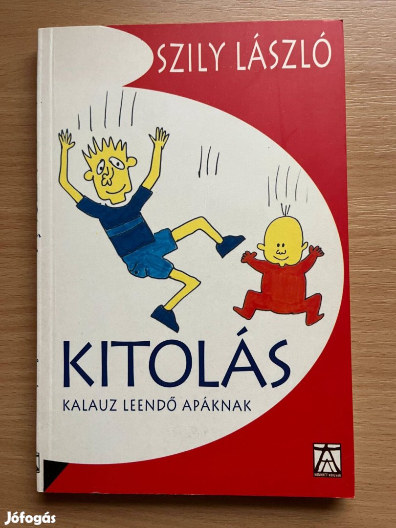 Kitolás kalauz leendő apáknak, Szily László