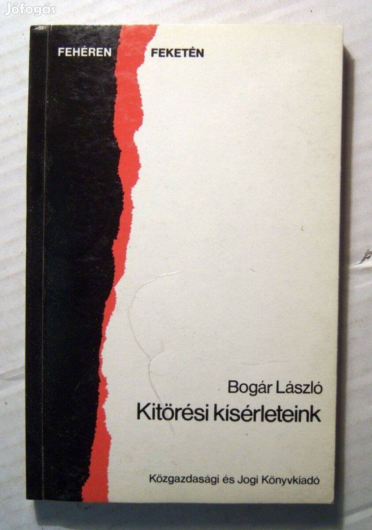 Kitörési Kísérleteink (Bogár László) 1989 (foltmentes) 6kép+tartalom