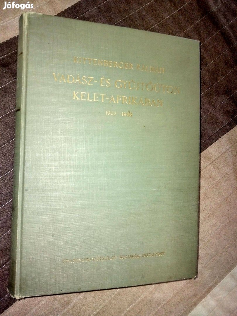 Kittenberger Kálmán Vadász- és gyűjtőúton Kelet-Afrikában 1926