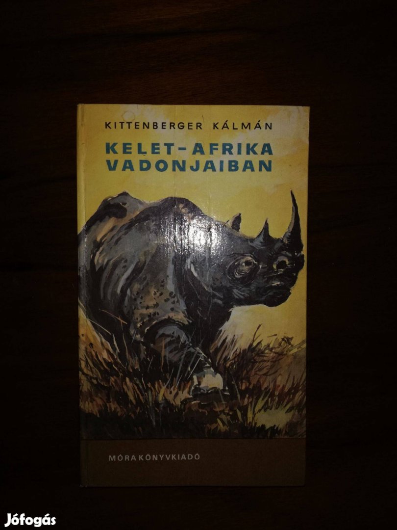 Kittenberger Kálmán : Kelet-Afrika vadonjaiban vadászkönyv