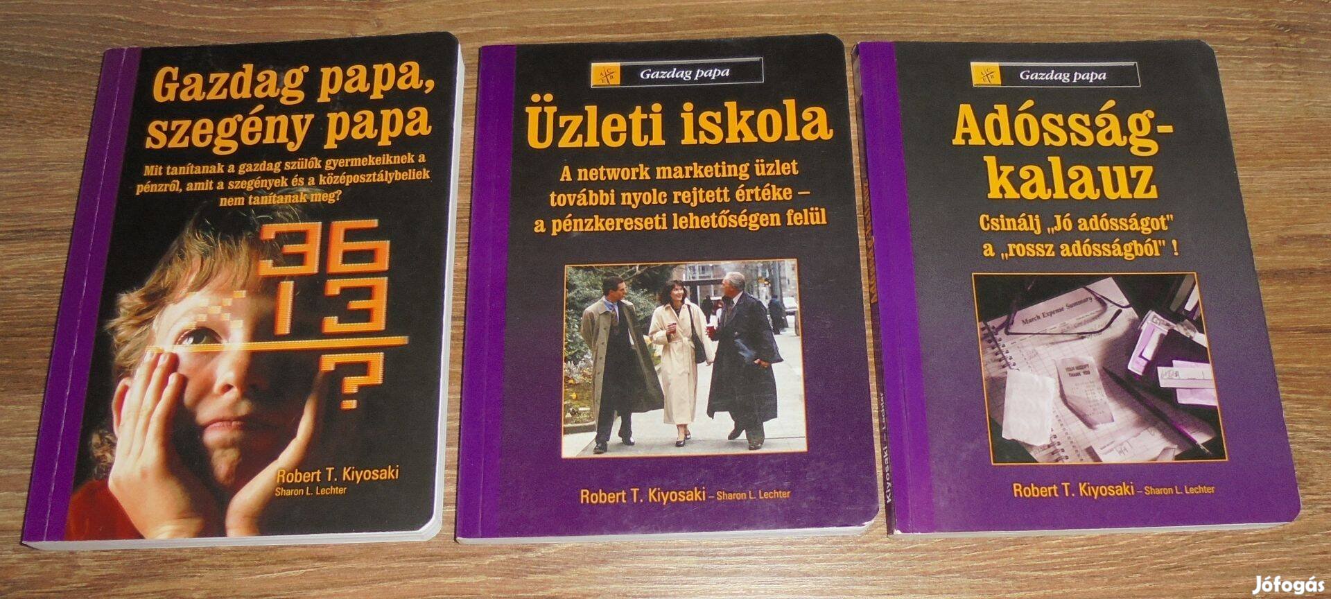 Kiyosaki: Gazdag papa, szegény papa+ Üzleti iskola + Adósságkalauz