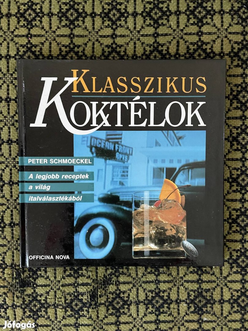 Klasszikus koktélok könyv, színes kepekkel