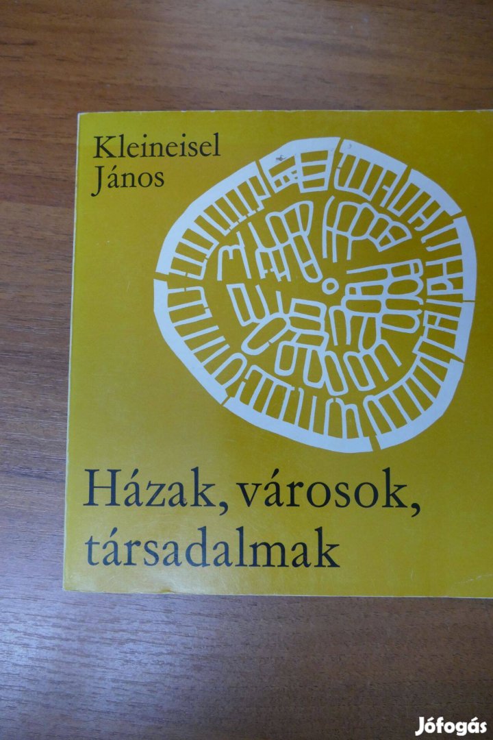 Kleineisel János: Házak, városok, társadalmak