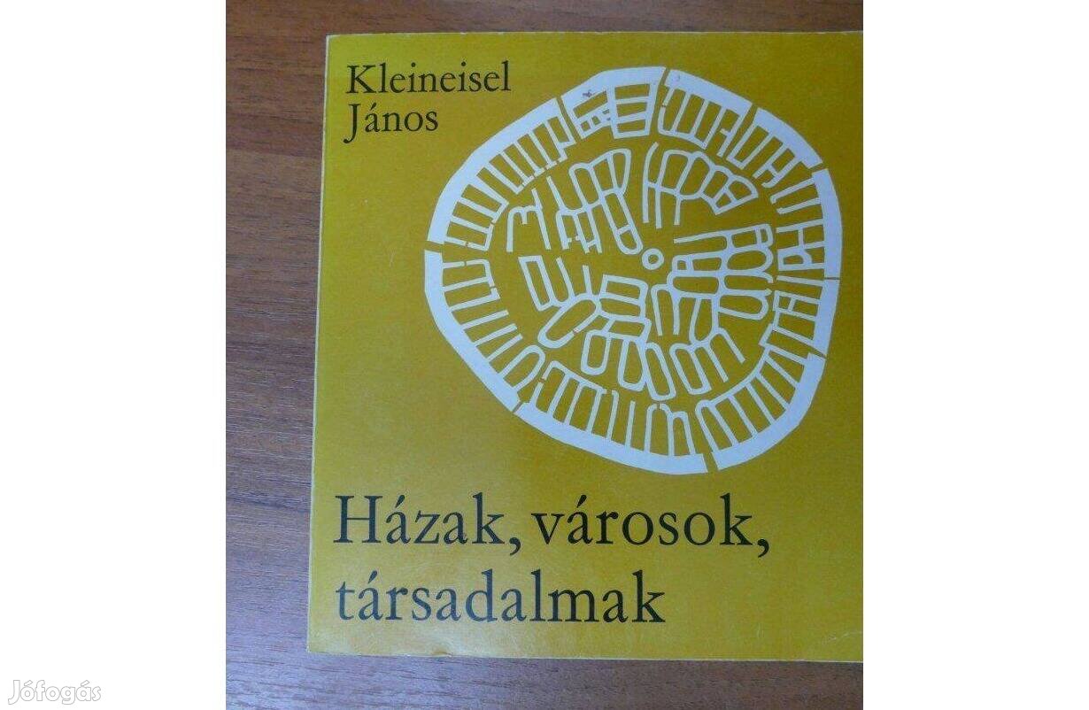 Kleineisel János: Házak, városok, társadalmak