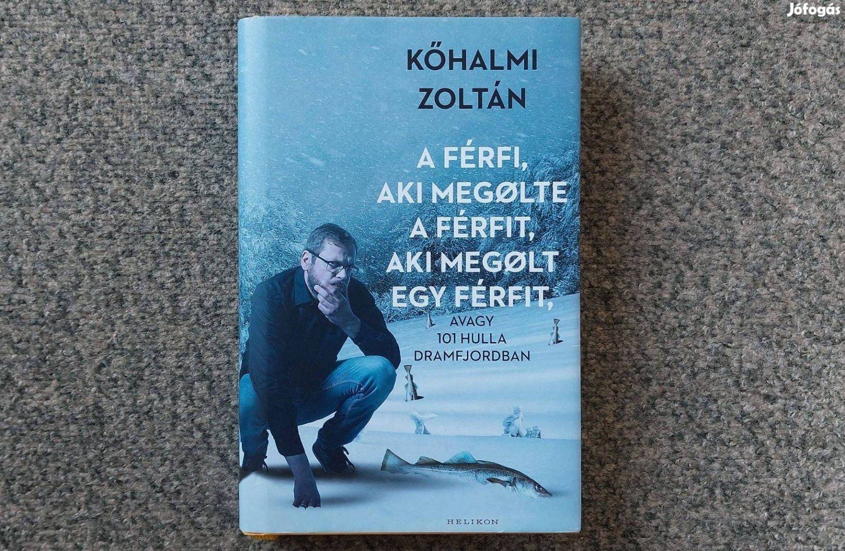 Kőhalmi Zoltán: A férfi, aki megölte a férfit