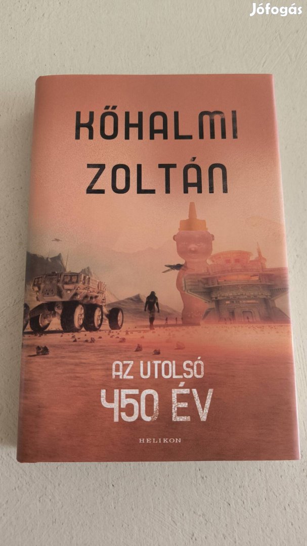 Kőhalmi Zoltán - Az utolsó 450 év -  könyv 