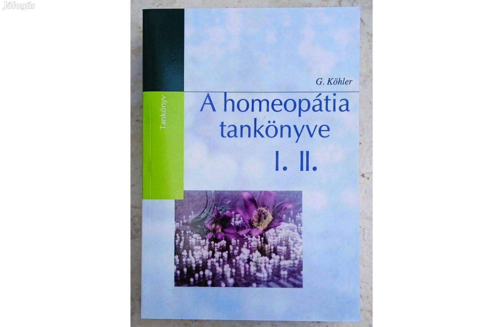 Köhler, Gerhard: A homeopátia tankönyve I-II. (1999)