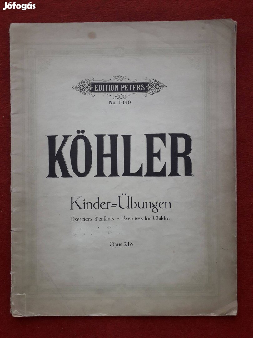 Köhler Gyakorlatok gyermekeknek Op.218. zongora kotta