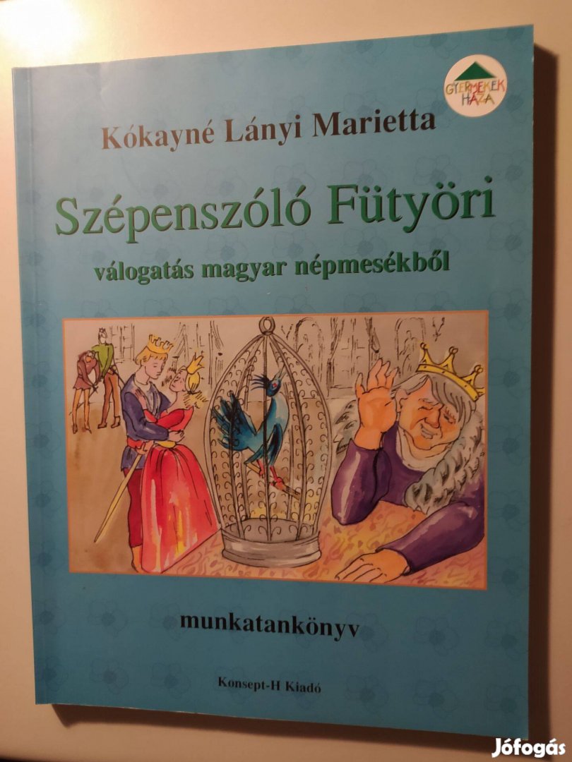 Kókayné Lányi Marietta Szépenszóló Fütyöri válogatás magyar népmesékbő