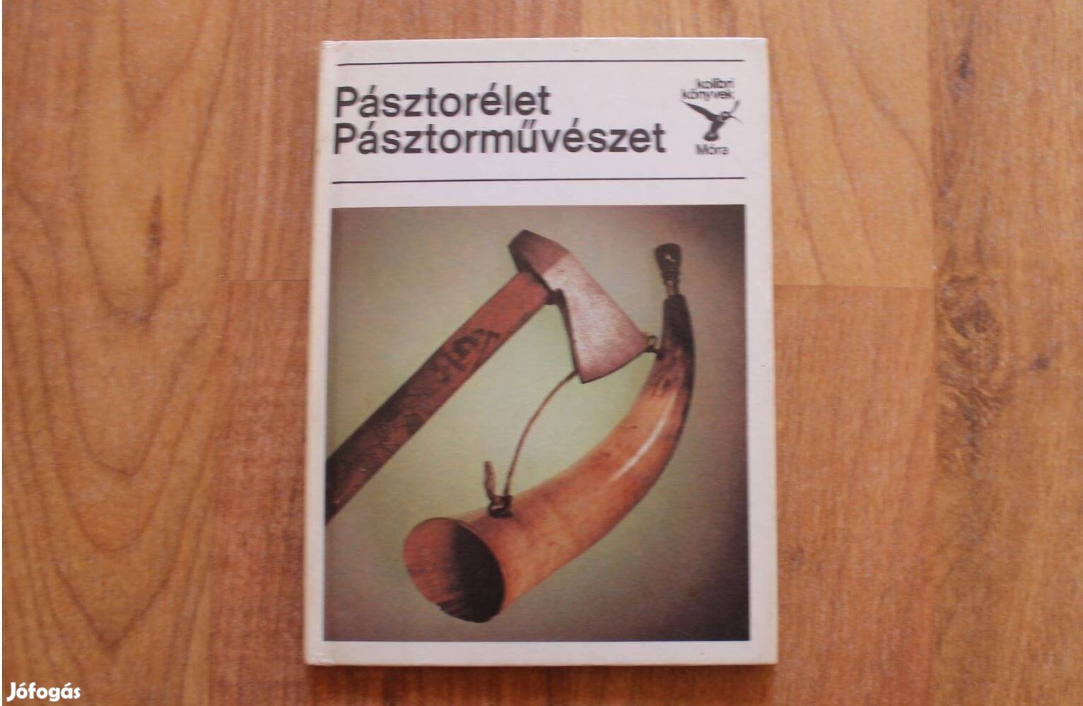 Kolibri könyvek - Pásztorélet, pásztorművészet