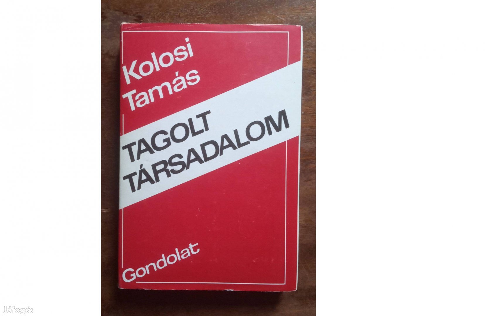 Kolosi Tamás: Tagolt társadalom (sérült kötés)