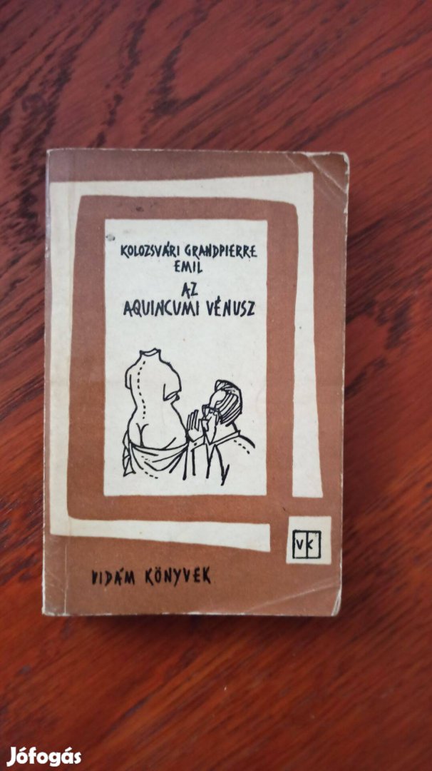 Kolozsvári Grandpierre Emil - Az aquincumi Vénusz