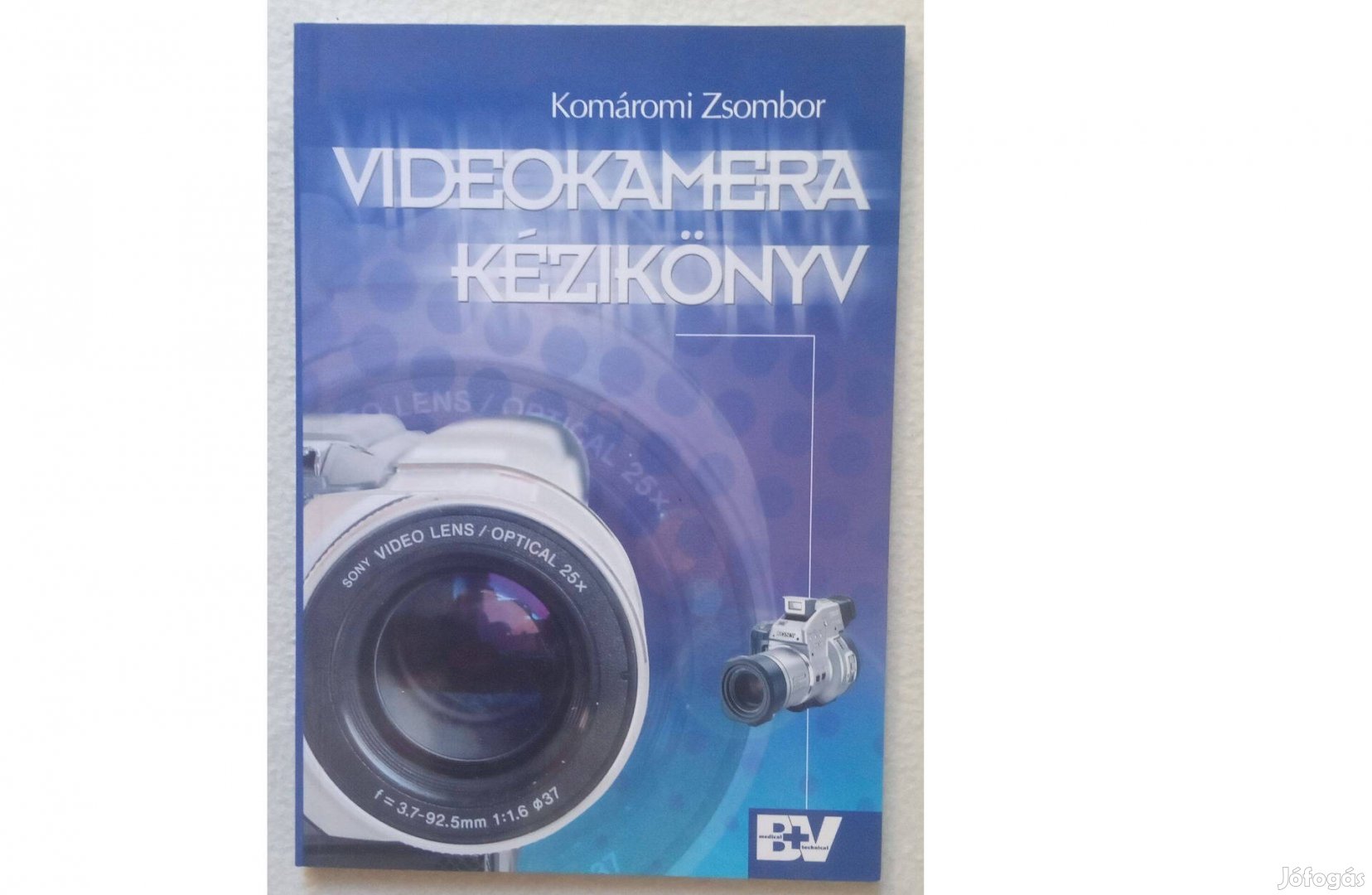 Komáromi Zsombor: Videokamera kézikönyv