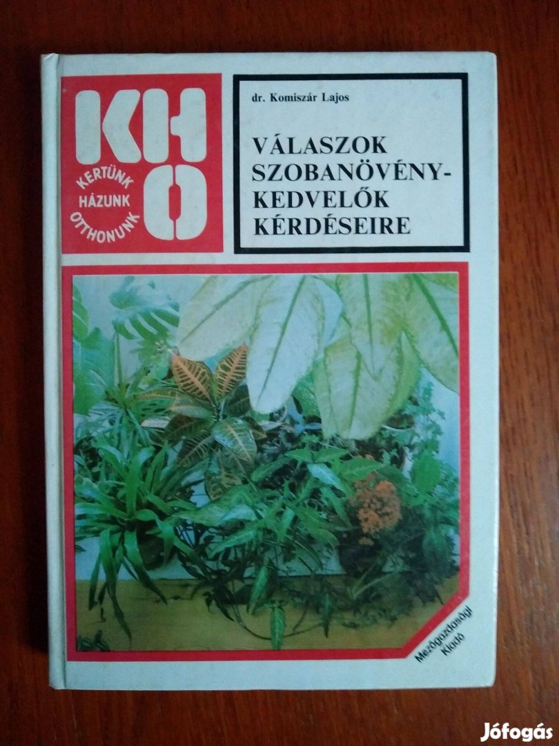 Komiszár Lajos - Válaszok szobanövény-kedvelők kérdéseire