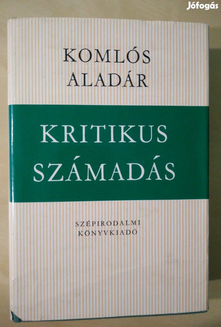 Komlós Aladár - Kritikus számadás