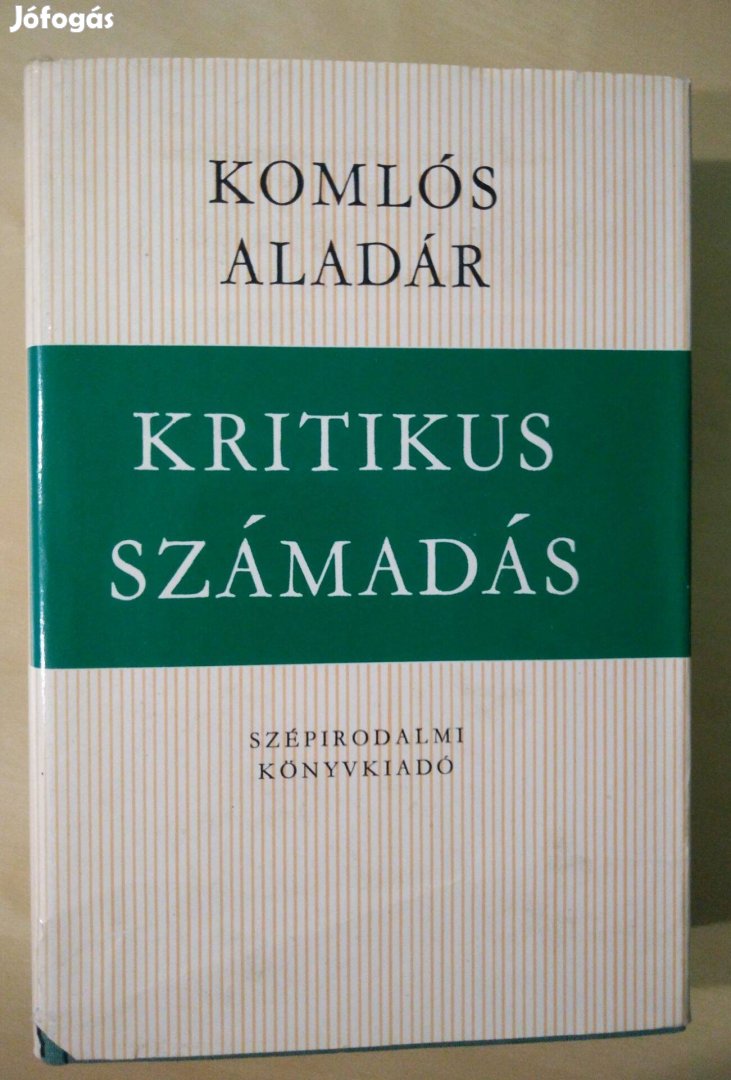 Komlós Aladár - Kritikus számadás