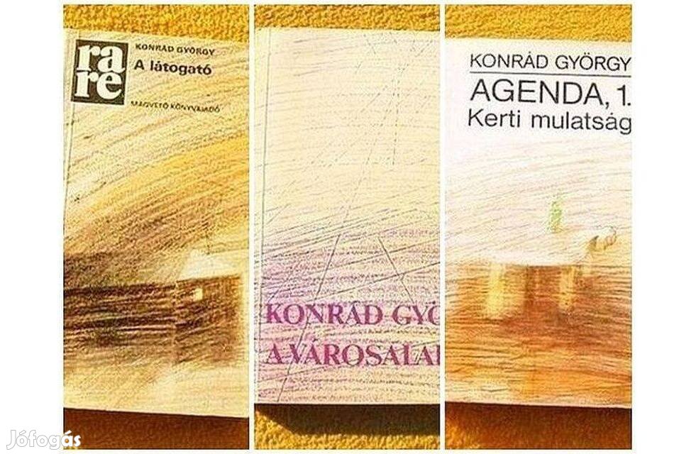 Konrád György: A látogató - A városalapító - Kerti mulatság