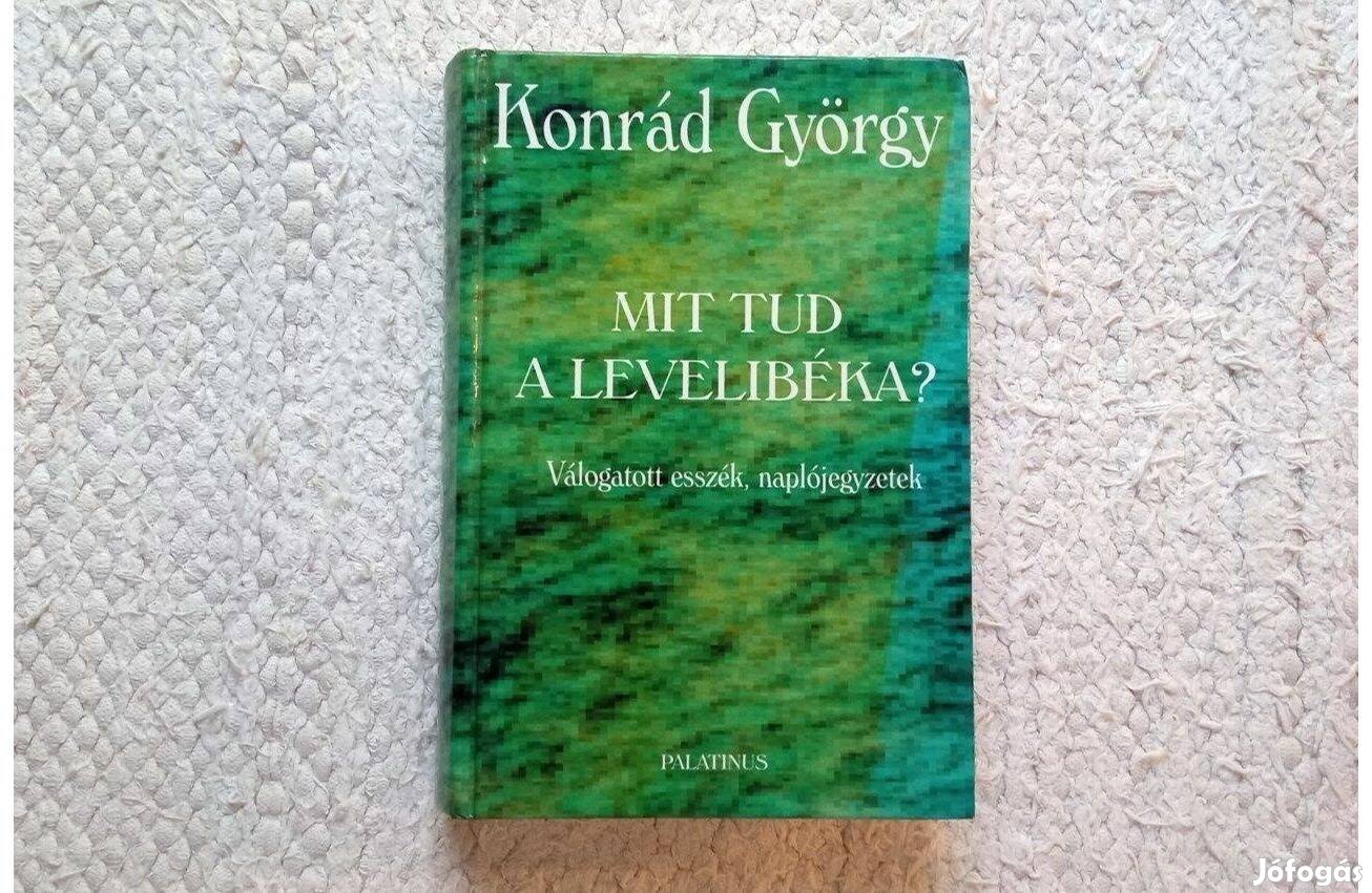 Konrád György: Mit tud a levelibéka? * Palatinus 2000. * 400 Ft