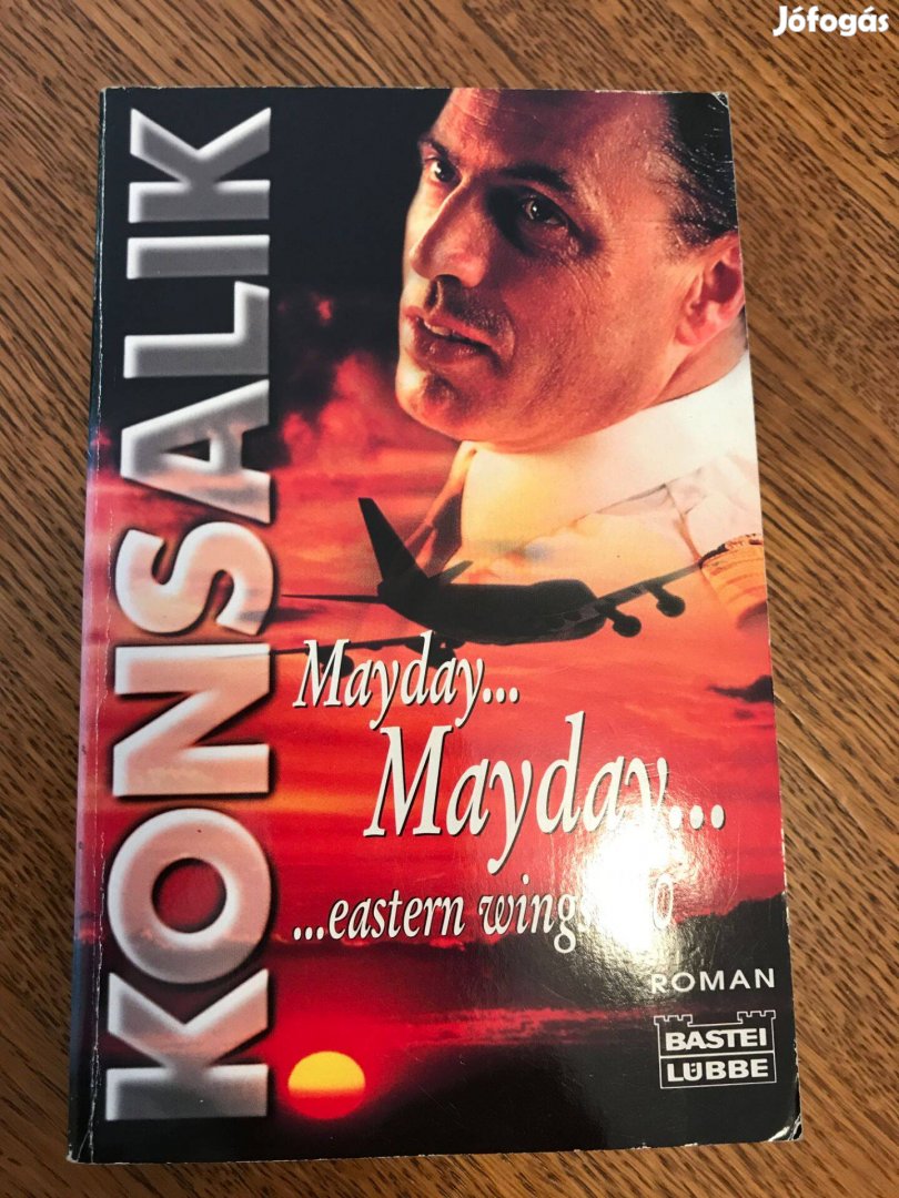 Konsalik Mayday.eastern Wings 610. Német nyelvű regény
