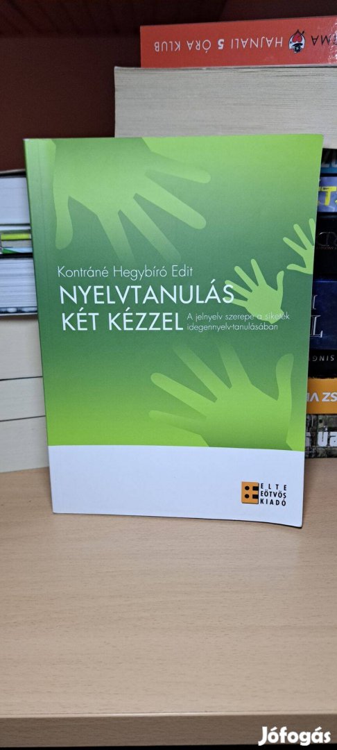 Kontráné Hegybíró Edit: Nyelvtanulás két kézzel