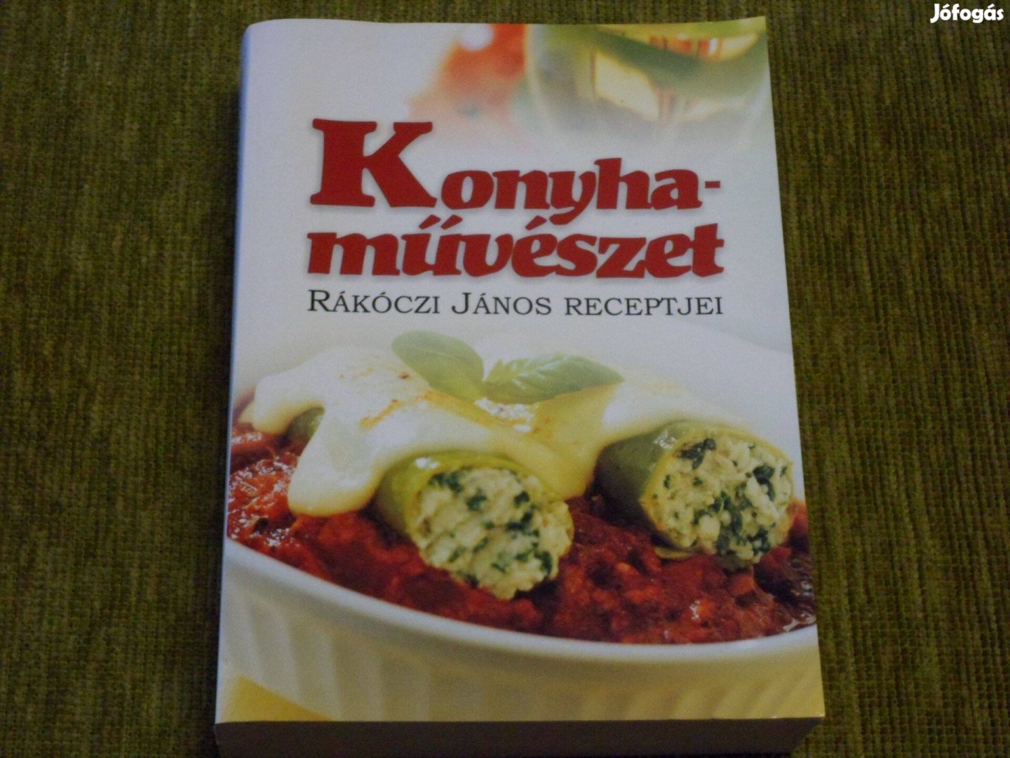 Konyhaművészet - Rákóczi János, cukrász, mesterszakács receptjeivel