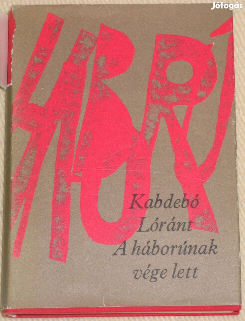 Könyv Kabdebó Lóránt A háborúnak vége lett