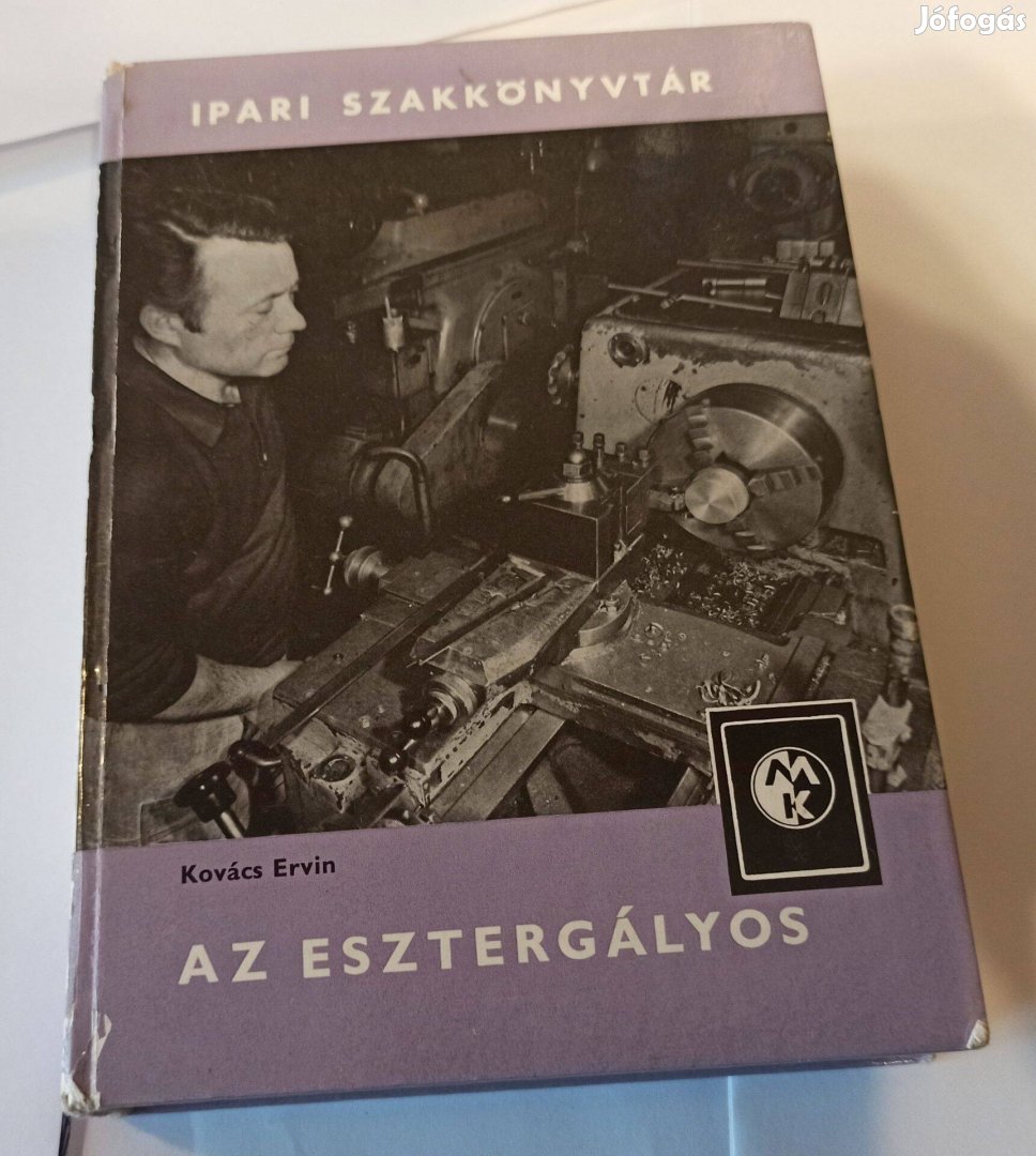 Könyv Ritkaság! Az esztergályos - Kovács Ervin 1978